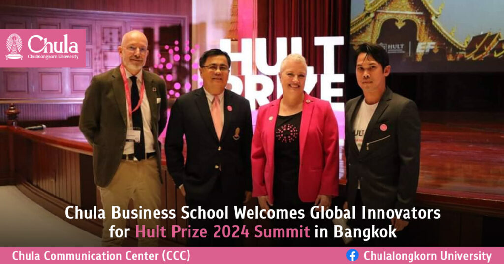 Chula Business School Welcomes Global Innovators for Hult Prize 2024 Summit in Bangkok 