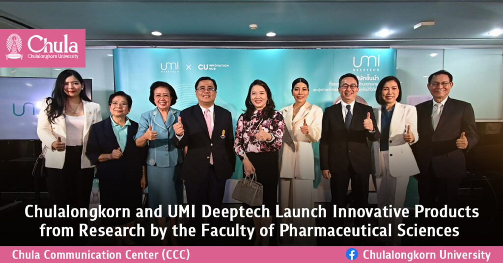 Chulalongkorn and UMI Deeptech Launch Innovative Products from Research by the Faculty of Pharmaceutical Sciences