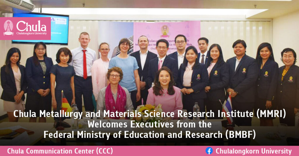 Chula Metallurgy and Materials Science Research Institute (MMRI) Welcomes Executives from the Federal Ministry of Education and Research (BMBF) 