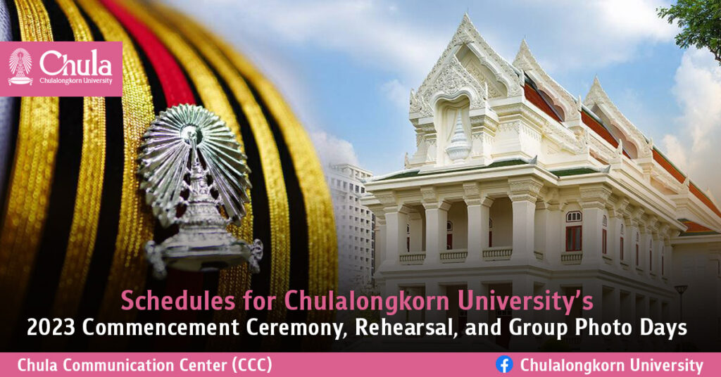 Schedules for Chulalongkorn University’s 2023 Commencement Ceremony, Rehearsal, and Group Photo Days