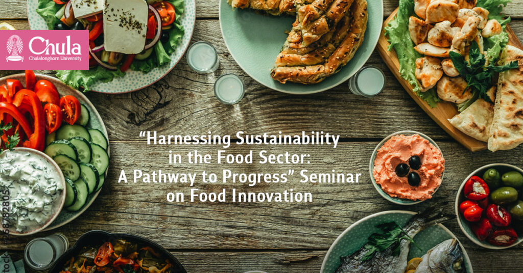 “Harnessing Sustainability in the Food Sector: A Pathway to Progress” Seminar on Food Innovation