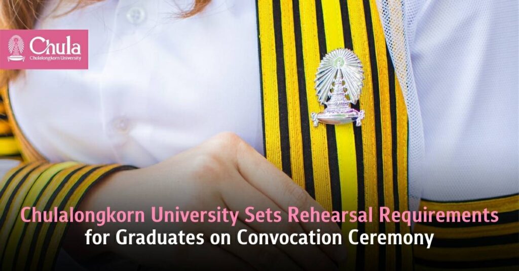 Chulalongkorn University Sets Rehearsal Requirements for Graduates on Convocation Ceremony