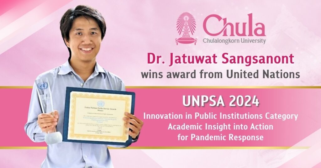 Chula Professor Receives United Nations Public Service Awards (UNPSA 2024) for His Innovation “Academic Insight into Action for Pandemic Response”