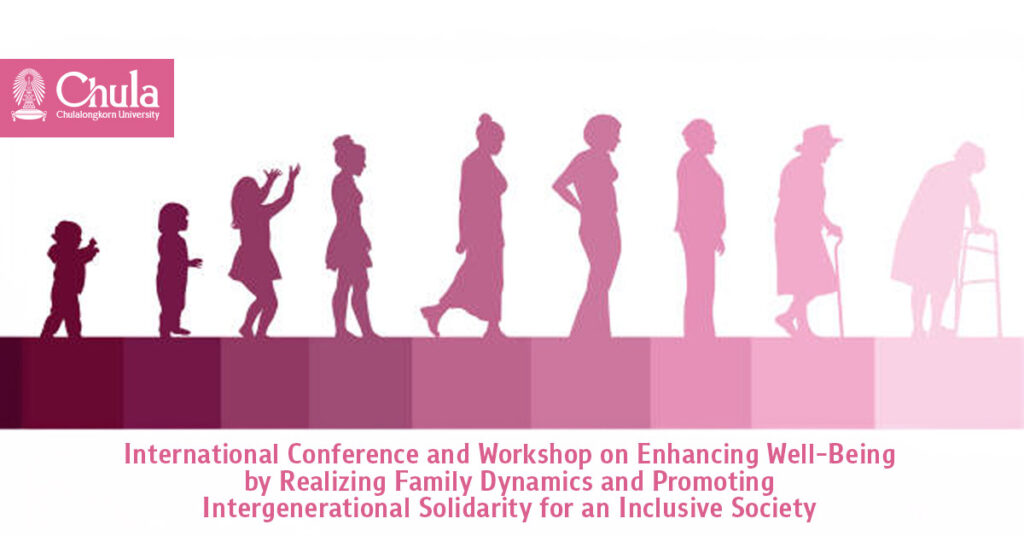 International Conference and Workshop on Enhancing Well-Being by Realizing Family Dynamics and Promoting Intergenerational Solidarity for an Inclusive Society 