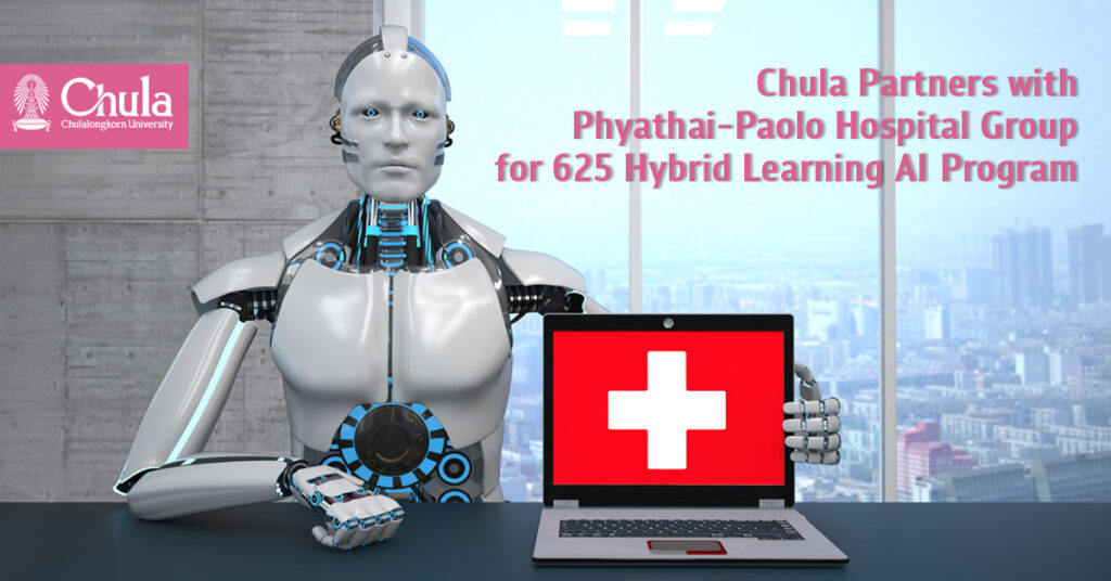 Chulalongkorn University Partners with Phyathai-Paolo Hospital Group for 625 Hybrid Learning AI Program 