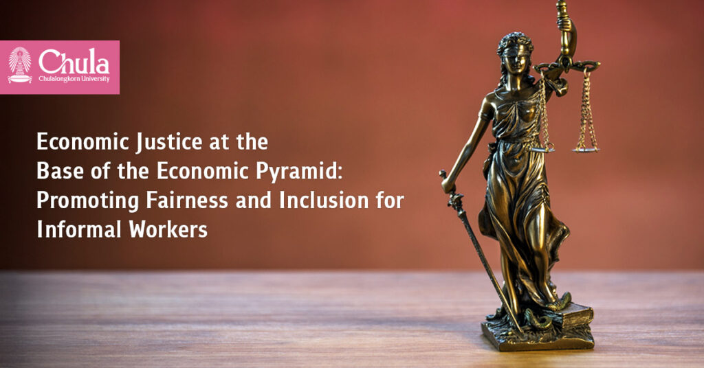 Economic Justice at the Base of the Economic Pyramid: Promoting Fairness and Inclusion for Informal Workers 