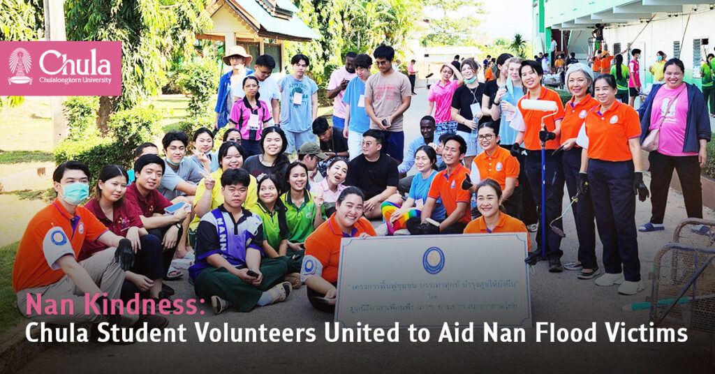 Nan Kindness: Chula Student Volunteers United to Aid Nan Flood Victims 