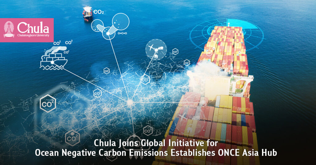 Chula Joins Global Initiative for Ocean Negative Carbon Emissions, Establishes ONCE Asia Hub 