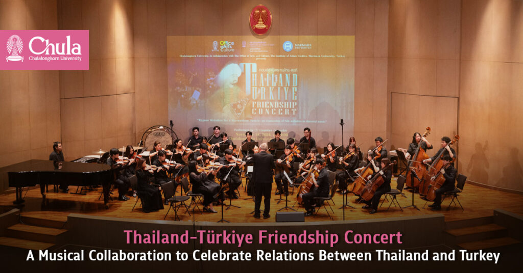 Thailand-Türkiye Friendship Concert: A Musical Collaboration to Celebrate Relations Between Thailand and Turkey 