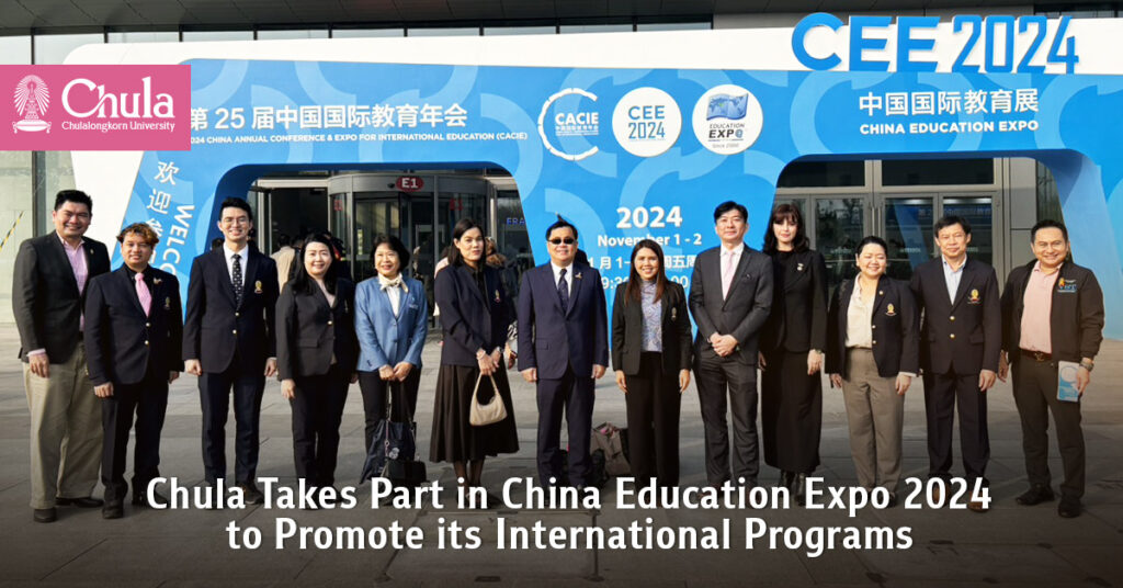 Chula Takes Part in China Education Expo 2024 to Promote its International Programs