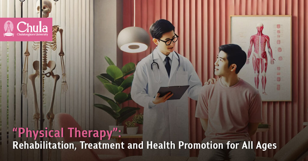 “Physical Therapy”: Rehabilitation, Treatment and Health Promotion for All Ages 