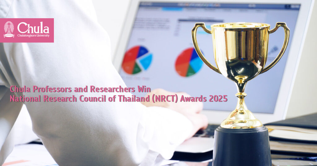 Chula Professors and Researchers Win National Research Council of Thailand (NRCT) Awards 2025 