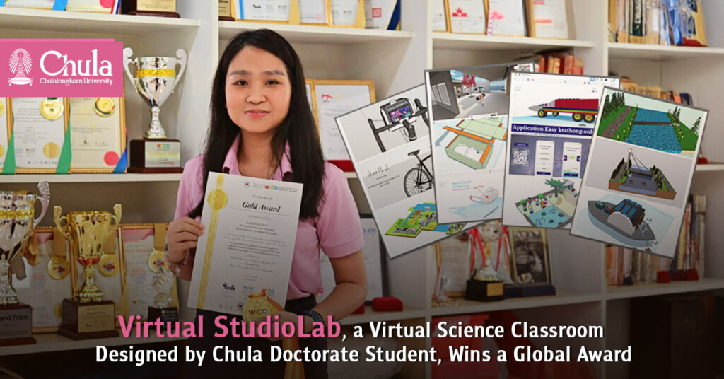 Virtual StudioLab, a Virtual Science Classroom Designed by Chula Doctorate Student, Wins a Global Award 