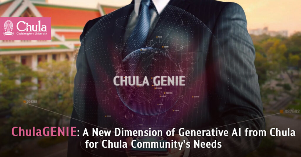 ChulaGENIE: A New Dimension of Generative AI from Chula for Chula Community's Needs 