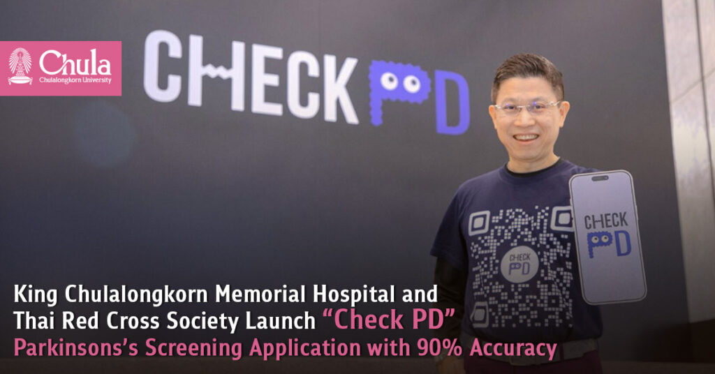 King Chulalongkorn Memorial Hospital and Thai Red Cross Society Launch “Check PD”, Parkinsons’s Screening Application with 90% Accuracy 