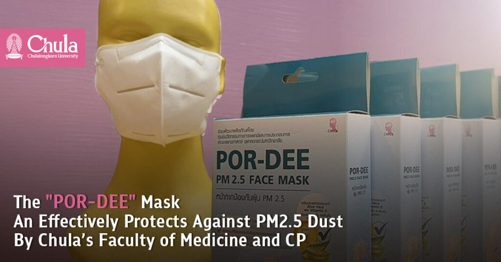 The "POR-DEE" Mask: A Health Innovation by Chula’s Faculty of Medicine, in Collaboration with CP, Effectively Protects Against PM2.5 Dust at an Affordable Price 