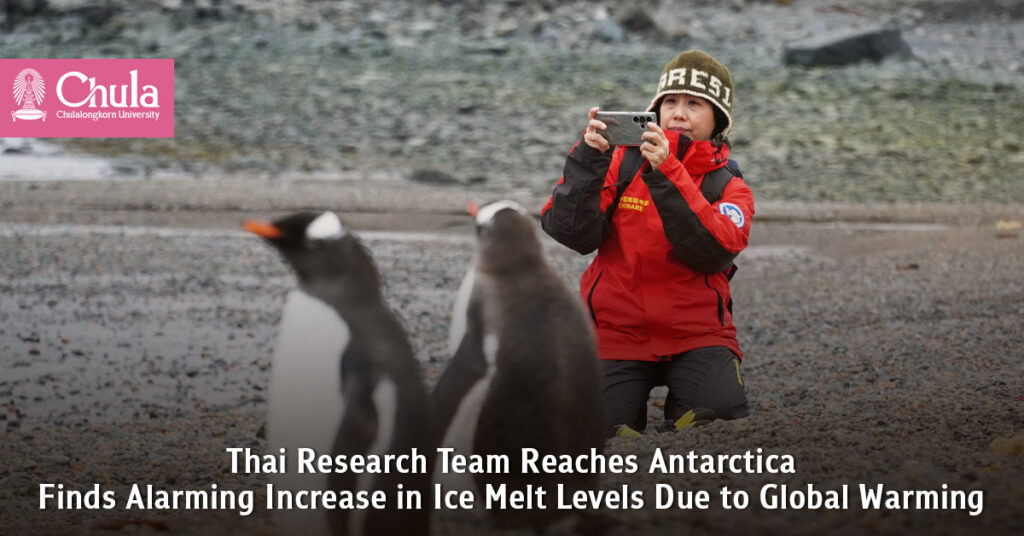 Thai Research Team Reaches Antarctica, Finds Alarming Increase in Ice Melt Levels Due to Global Warming 