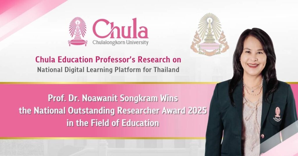 Digital Learning Platform Earned Chula’s Education Lecturer the National Outstanding Researcher Award 2025 