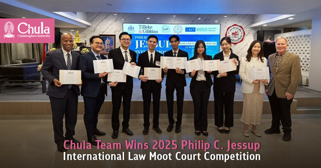 Chula Law Student Team Wins the 2025 Philip C. Jessup International Law Moot Court Competition (National Round), Representing Thailand on the World Stage 