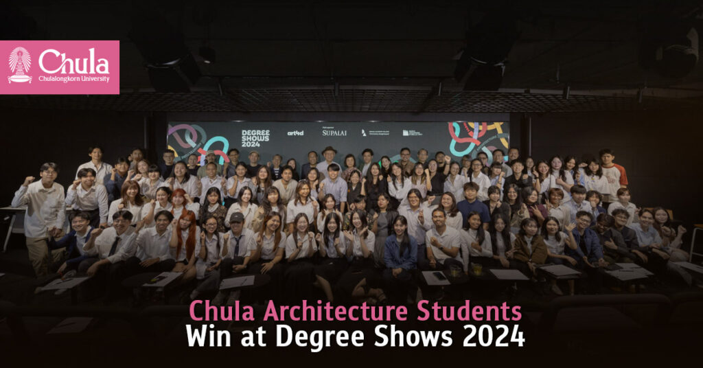 Chula Architecture Students Win Best of Interior Design and Best of Graphic Design at Degree Shows 2024 